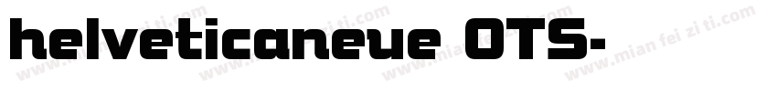 helveticaneue OTS字体转换